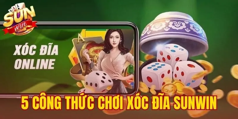 5 công thức chơi Xóc Đĩa SUNWIN