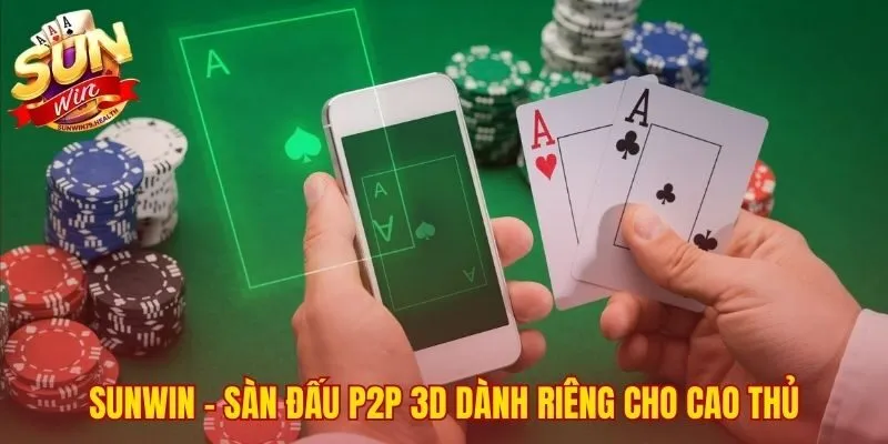 Game bài SUNWIN đấu trường 3D dành cho cao thủ