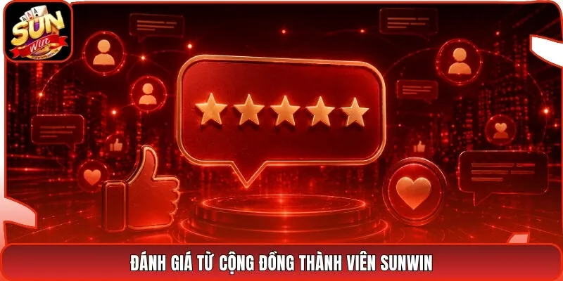 Đánh Giá Từ Cộng Đồng Thành Viên Sunwin 