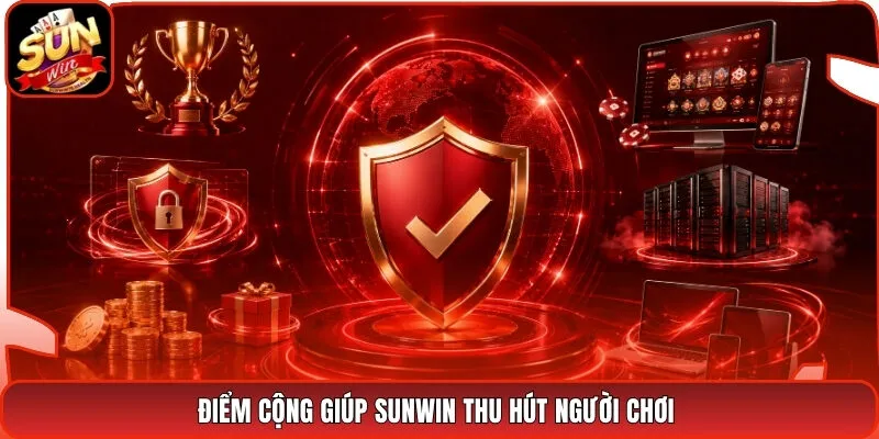 Điểm Cộng Giúp Sunwin Thu Hút Người Chơi 